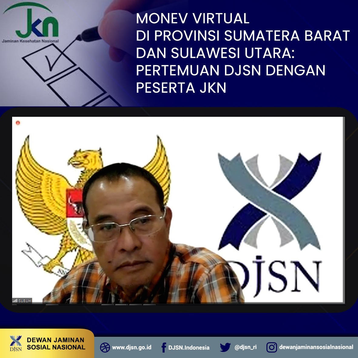 Monev Virtual Di Provinsi Sumatera Barat Dan Sulawesi Utara: Pertamuan DJSN Dengan Peserta JKN